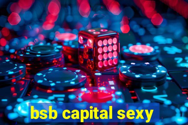 bsb capital sexy